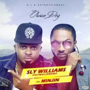Sly Williams - Oluwa Dey ft. Minjin